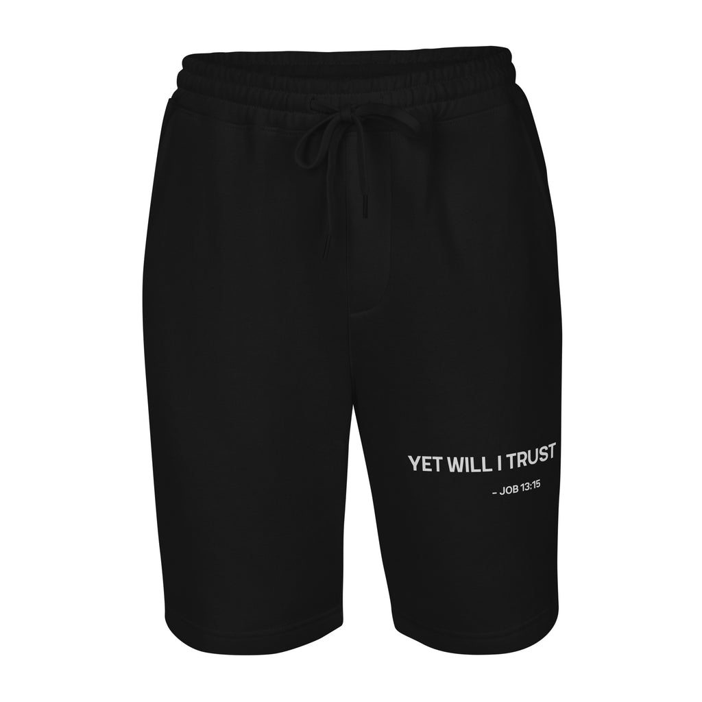 Black fleece shorts front view with “Yet Will I Trust – Job 13:15” Christian faith print by MyCreed™