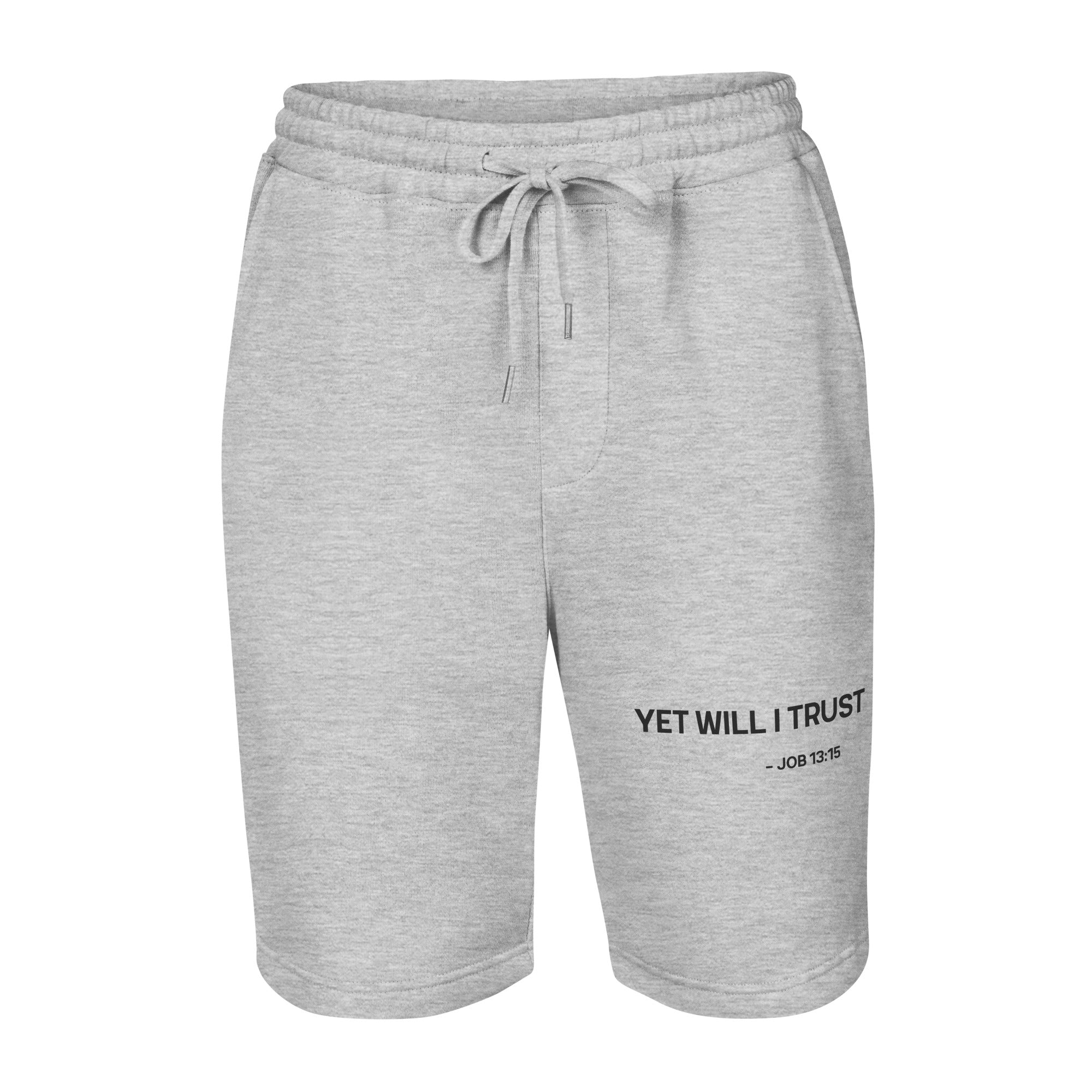 Heather gray fleece shorts front view with “Yet Will I Trust – Job 13:15” scripture print by MyCreed™