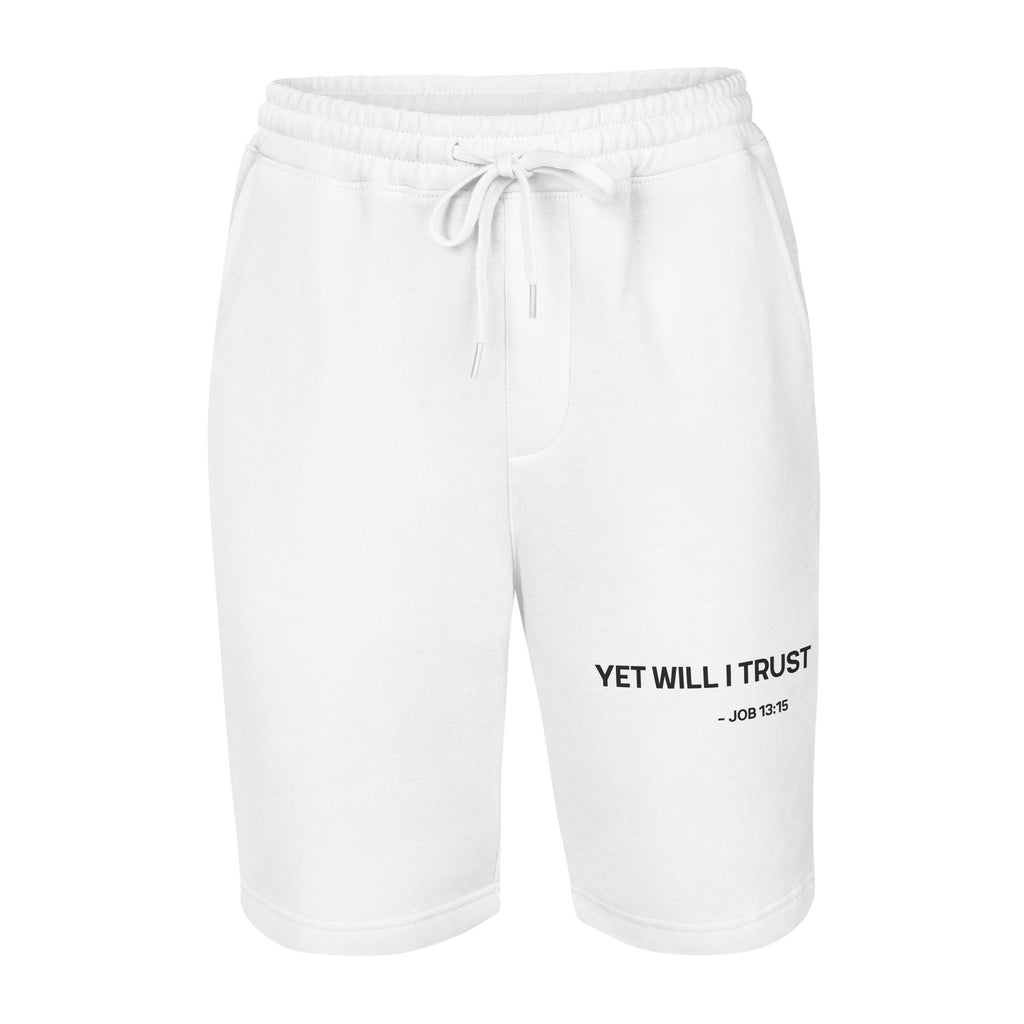White fleece shorts front view with “Yet Will I Trust – Job 13:15” thigh print, minimalist Christian streetwear by MyCreed™